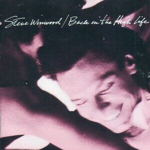 Steve Winwood Back In The High Life 1986 reissue cd - chaka higher love traffic